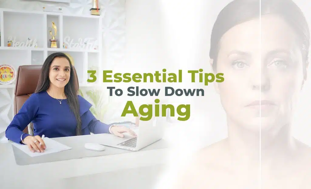 Age Gracefully: 3 Essential Tips to Slow Down Aging